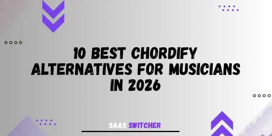 10 Best Chordify Alternatives for Musicians in 2026
