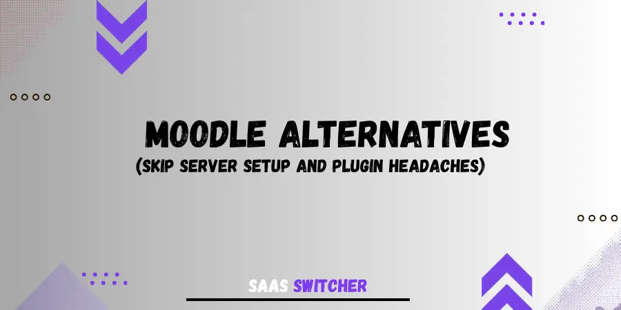 Moodle alternatives: Skip Server Setup and Plugin Headaches