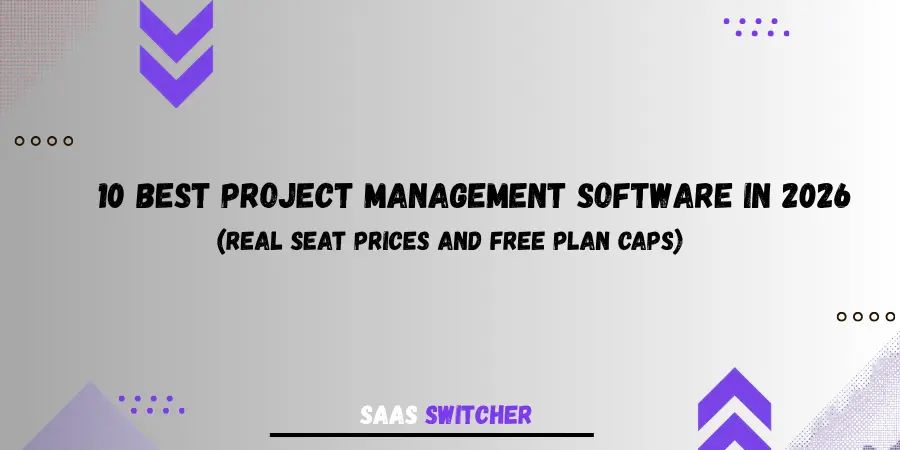 10 Best project management software in 2026: Real Seat Prices and Free Plan Caps
