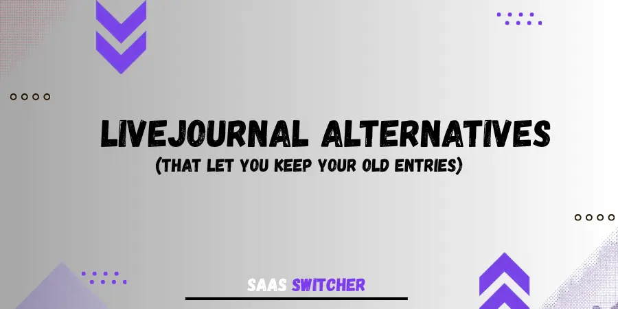 12 best LiveJournal Alternatives in 2026 (That let you keep your old entries)